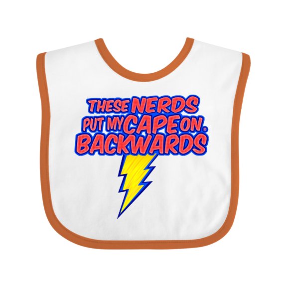 Inktastic These Nerds Put My Cape on Backwards® Superhero R Boys or Girls Baby Bib
