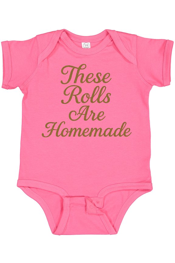 These Rolls Are Homemade Funny Quote Boys or Girls Baby Bodysuit