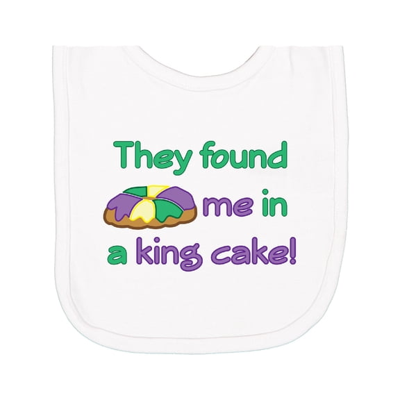 Inktastic They Found Me in a King Cake Newborn Bib