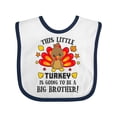 thumbnail image 1 of Inktastic This Little Turkey is Going to Be a Big Brother Boys Baby Bib, 1 of 4