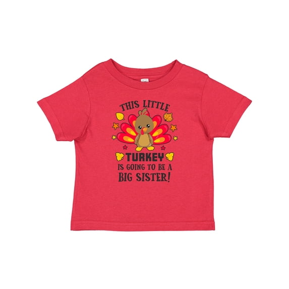 Inktastic This Little Turkey is Going to Be a Big Sister Girls Baby T-Shirt