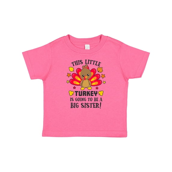 Inktastic This Little Turkey is Going to Be a Big Sister Girls Baby T-Shirt