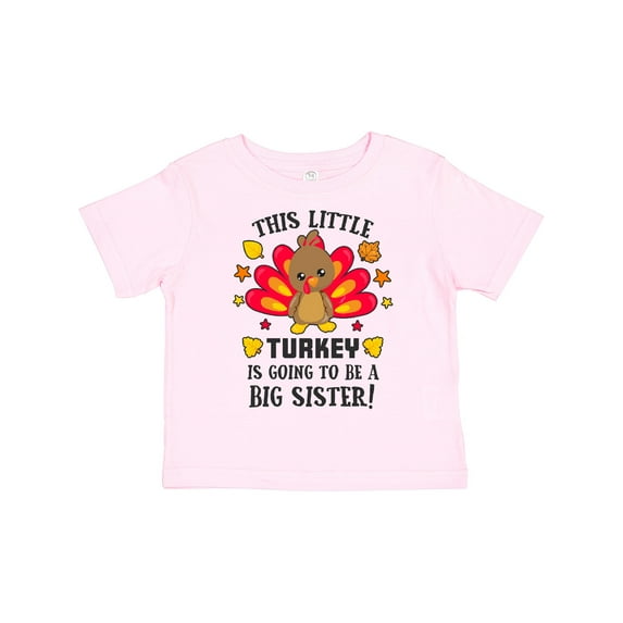 Inktastic This Little Turkey is Going to Be a Big Sister Girls Toddler T-Shirt