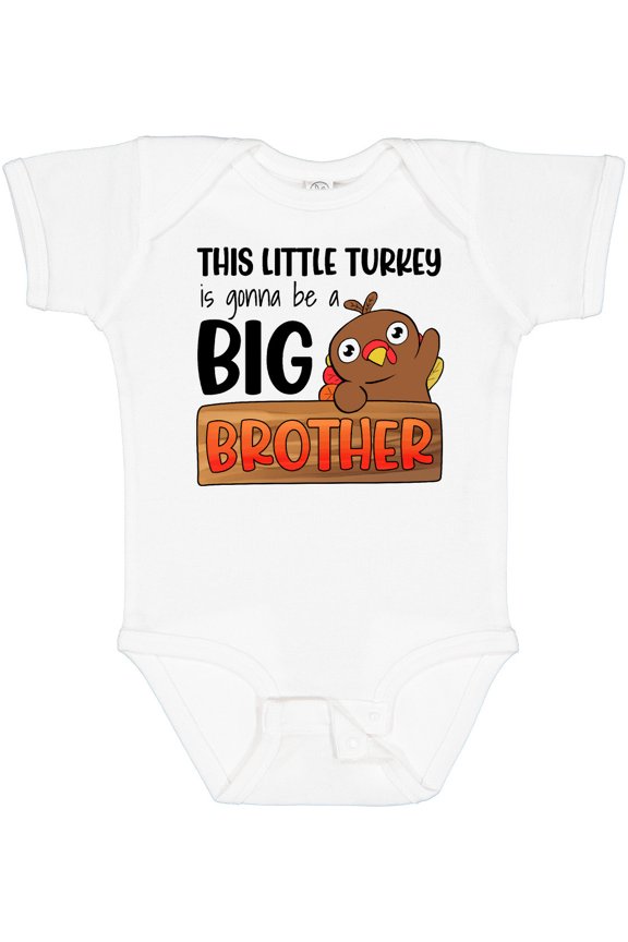 This Little Turkey is Gonna Be a Big Brother Boys Baby Bodysuit