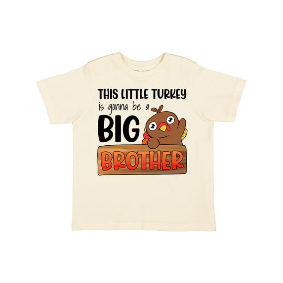 Inktastic This Little Turkey is Gonna Be a Big Brother Boys Toddler T-Shirt