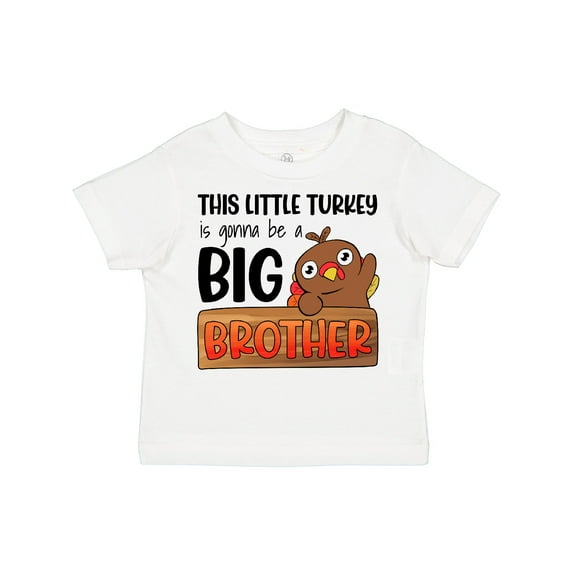 Inktastic This Little Turkey is Gonna Be a Big Brother Boys Toddler T-Shirt
