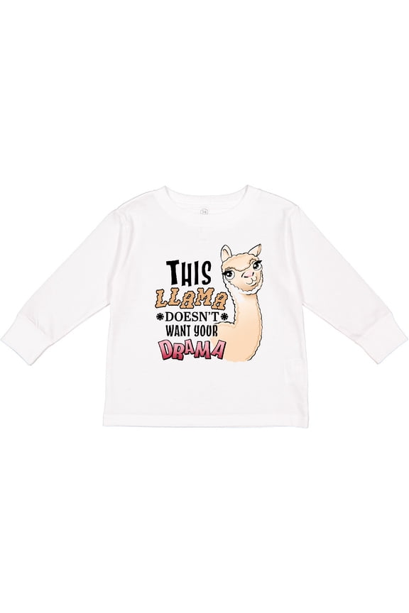 This Llama Doesn't Want Your Drama cute llama Boys or Girls Long Sleeve Toddler T-Shirt