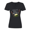 thumbnail image 1 of Inktastic This is How I Roll- Cute Sushi Women's V-Neck T-Shirt, 1 of 5