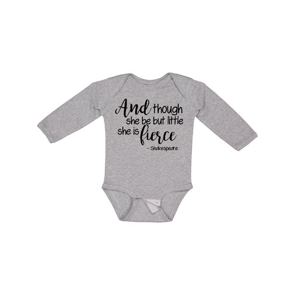 Inktastic Though She Be but Little She is Fierce Quote Shakespeare Girls Long Sleeve Baby Bodysuit