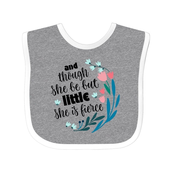 Inktastic Though She Be but Little Fierce Quote Girls Baby Bib