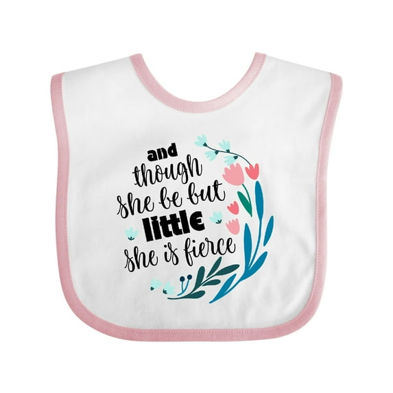 Inktastic Though She Be but Little Fierce Quote Girls Baby Bib