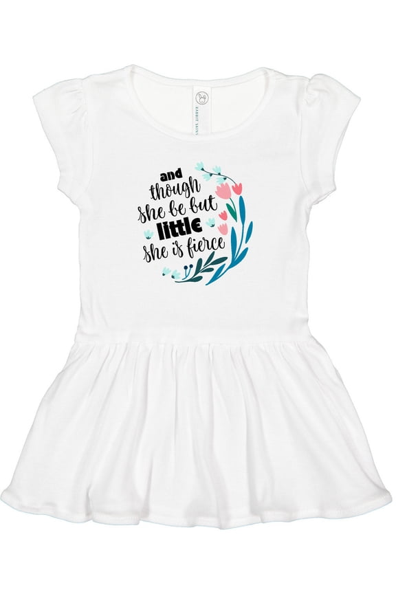 Though She Be but Little Fierce Quote Girls Baby Dress