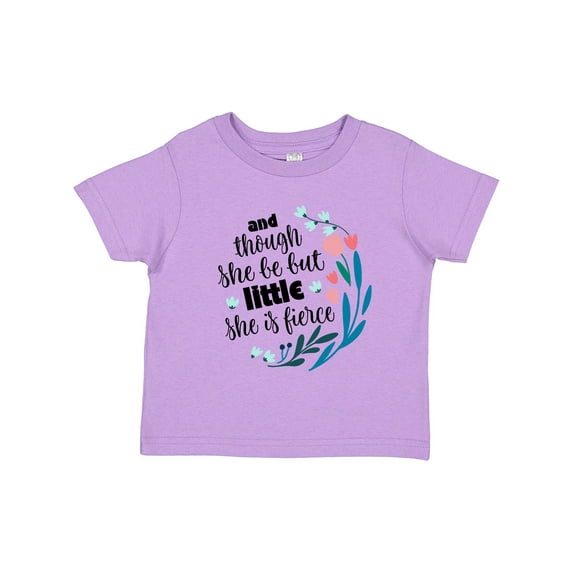 Inktastic Though She Be but Little Fierce Quote Girls Toddler T-Shirt