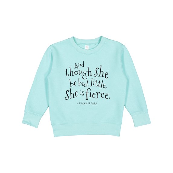 Inktastic Though She Be but Little Shakespeare Quote Toddler Sweatshirt