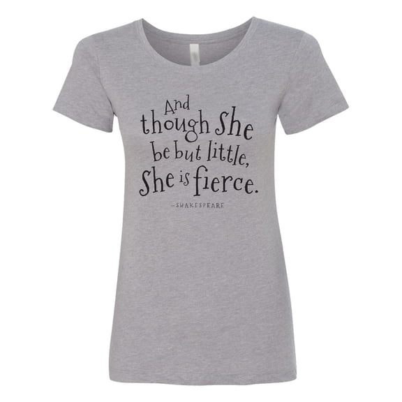 Inktastic Though She Be but Little Shakespeare Quote Women's T-Shirt