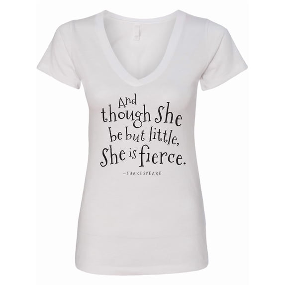 Inktastic Though She Be but Little Shakespeare Quote Women's V-Neck T-Shirt
