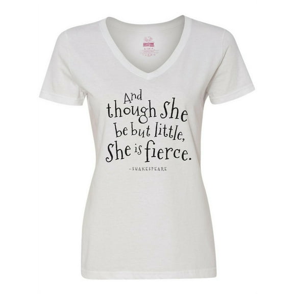 Inktastic Though She Be but Little Shakespeare Quote Women's V-Neck T-Shirt
