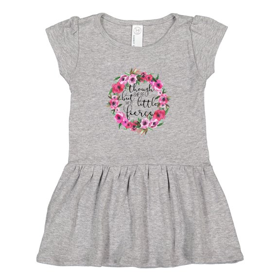 Inktastic Though She Be but Little She is Fierce Girls Toddler Dress