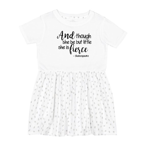 Inktastic Though She Be but Little She is Fierce Quote Shakespeare Girls Toddler Dress