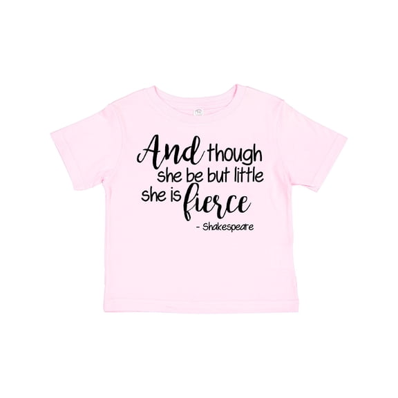 Inktastic Though She Be but Little She is Fierce Quote Shakespeare Girls Toddler T-Shirt