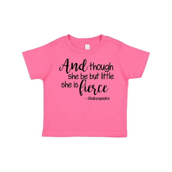 Inktastic Though She Be but Little She is Fierce Quote Shakespeare Girls Toddler T-Shirt