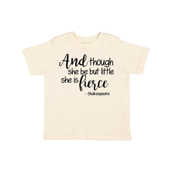 Inktastic Though She Be but Little She is Fierce Quote Shakespeare Girls Toddler T-Shirt