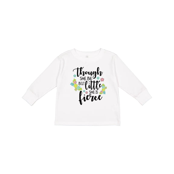 Inktastic Though She Be but Little She is Fierce Shakespeare Girls Long Sleeve Toddler T-Shirt