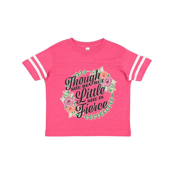 Inktastic Though She Be but Little She is Fierce with Flower Circle Illustration Girls Toddler T-Shirt