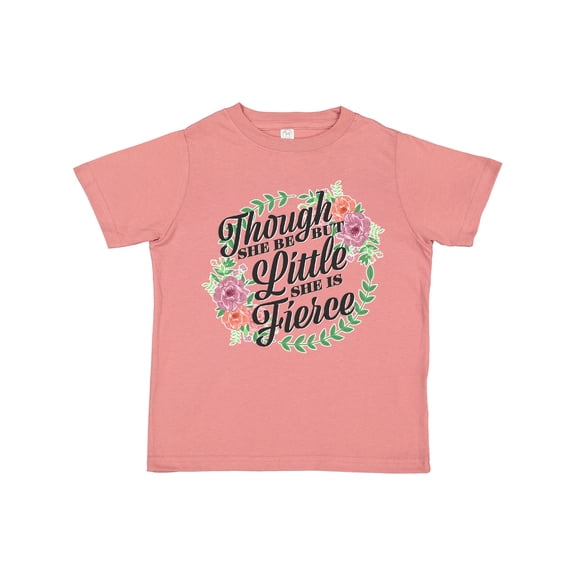 Inktastic Though She Be but Little She is Fierce with Flower Circle Illustration Girls Toddler T-Shirt