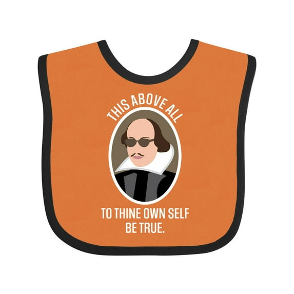 Inktastic To Thine Own Self Be True Shakespeare Boys or Girls Baby Bib