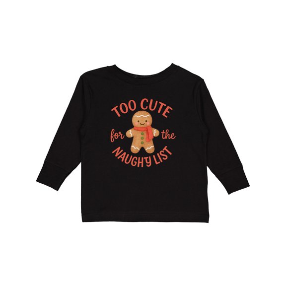 Inktastic Too Cute for the Naughty List Gingerbread Christmas Boys or Girls Long Sleeve Toddler T-Shirt