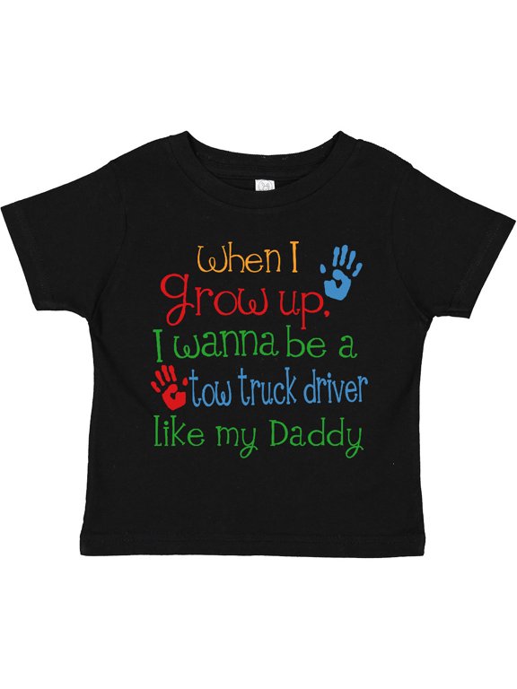 Tow Truck Driver Like Daddy Boys or Girls Toddler T-Shirt