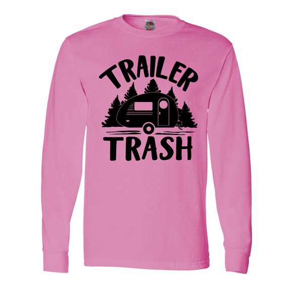 Inktastic Trailer Trash- Camping Humor Long Sleeve T-Shirt