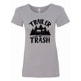 thumbnail image 1 of Inktastic Trailer Trash Camping Humor Women's T-Shirt, 1 of 5