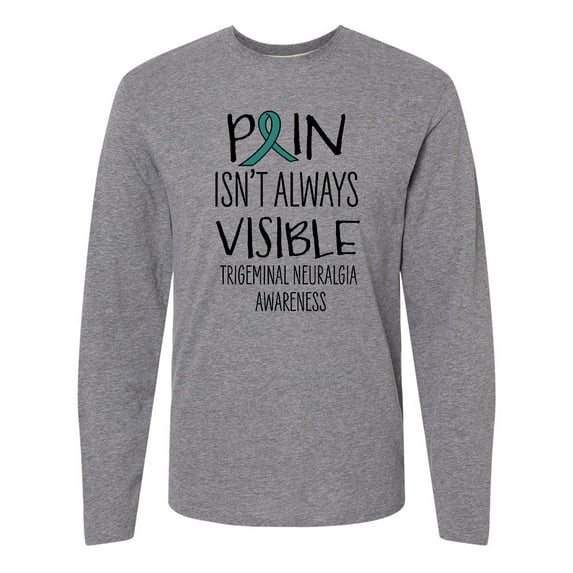 Inktastic Trigeminal Neuralgia Awareness Pain Isn't Always Visible Long Sleeve T-Shirt