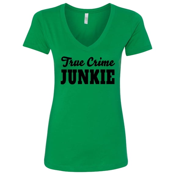 Inktastic True Crime Junkie in Black Text Women's V-Neck T-Shirt