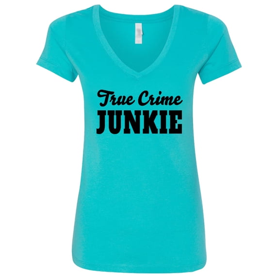 Inktastic True Crime Junkie in Black Text Women's V-Neck T-Shirt