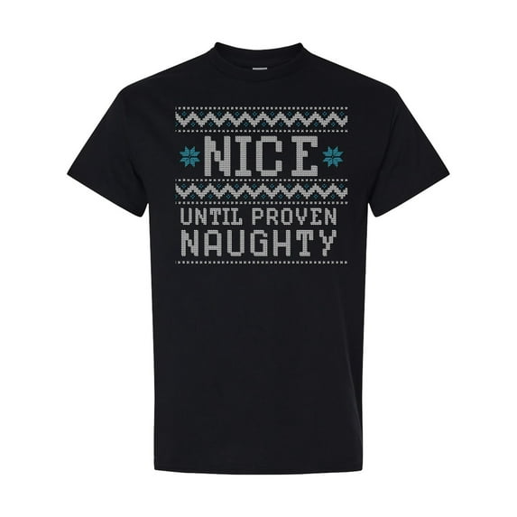 Inktastic Ugly Sweater Nice Until Proven Naughty T-Shirt