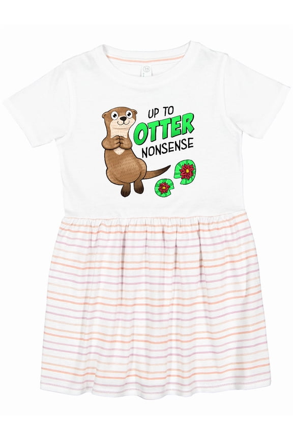 Up to Otter Nonsense Cute and Funny Otter Girls Toddler Dress