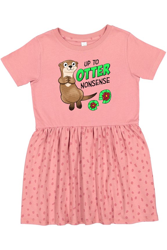 Up to Otter Nonsense Cute and Funny Otter Girls Toddler Dress