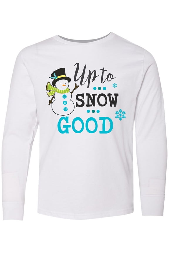 Up to Snow Good with Snowman and Snowflakes Long Sleeve Youth T-Shirt