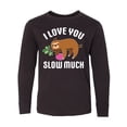 thumbnail image 1 of Inktastic Valentine's Day I Love You Slow Much with Cute Sloth Long Sleeve Youth T-Shirt, 1 of 5