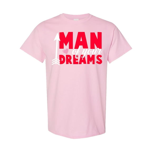 Inktastic Valentine's Day Man of Your Dreams with a Heart and Arrow T-Shirt