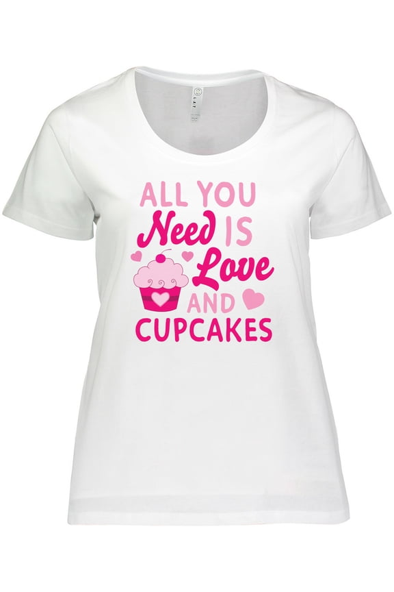 Valentines Day All You Need is Love and Cupcakes Women's Plus Size T-Shirt