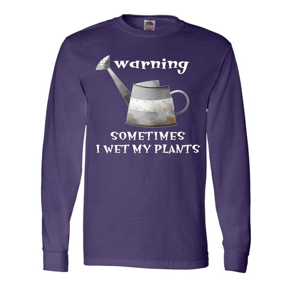 Inktastic Warning Sometimes I Wet My Plants Gardening Humor Long Sleeve T-Shirt