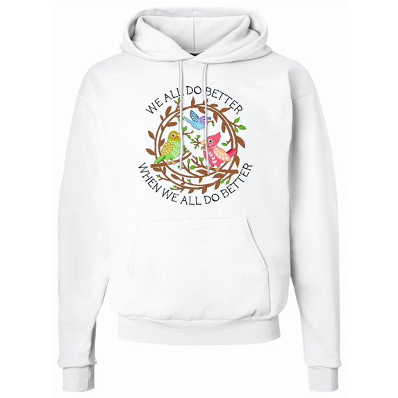 Inktastic We All Do Better when We All Do Better Adult Hoodie Sweatshirt