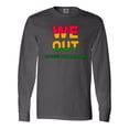 thumbnail image 1 of Inktastic We Are out by Harriet Tubman 1849 Long Sleeve T-Shirt, 1 of 4