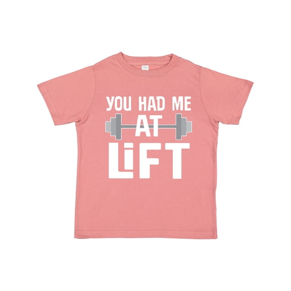 Inktastic Weightlifting You Had Me At Lift Boys or Girls Toddler T-Shirt