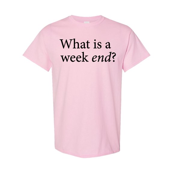 Inktastic What is a Weekend? T-Shirt