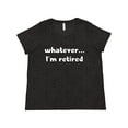 thumbnail image 1 of Inktastic Whatever, I'm Retired Women's Plus Size T-Shirt, 1 of 5